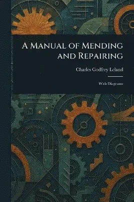 Manual of Mending and Repairing