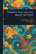 Twinkle Toes and His Magic Mittens