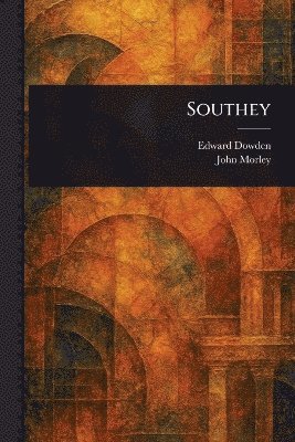 Edward Dowden, John Morley - Southey, Häftad