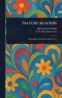 Julia McNair Wright, C S King - Nature Readers, Inbunden. Tillgänglighet: Lägg i varukorg