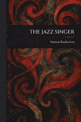 Samson Raphaelson - Jazz Singer, Häftad