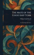 Mate of the Good Ship York
