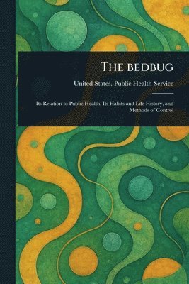 United States Public Health Service - Bedbug, Häftad. Tillgänglighet: Lägg i varukorg