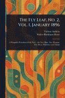 Fly Leaf, No. 2, Vol. 1, January 1896