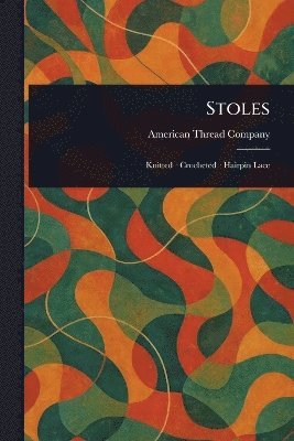 American Thread Company - Stoles, Häftad. Tillgänglighet: Lägg i varukorg