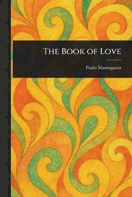 Paolo Mantegazza - Book of Love, Häftad