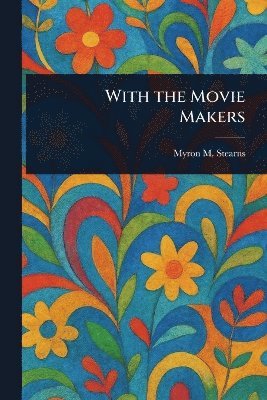 With the Movie Makers