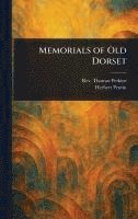 Thomas Perkins, Herbert Pentin - Memorials of Old Dorset, Inbunden