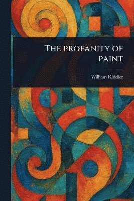 Profanity of Paint