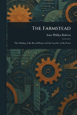 Isaac Phillips Roberts - Farmstead, Häftad. Tillgänglighet: Lägg i varukorg