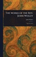 John Wesley - Works of the Rev. John Wesley, Inbunden