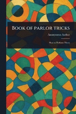 Book of Parlor Tricks