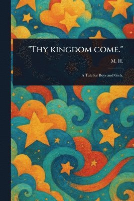 M H - "Thy Kingdom Come.", Häftad