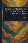 Journal of Residence in the New Hebrides, S.W. Pacific Ocean
