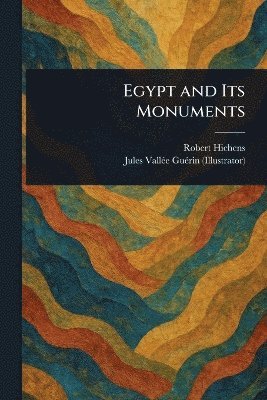 Egypt and Its Monuments