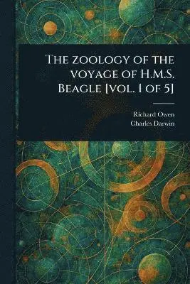 Zoology of the Voyage of H.M.S. Beagle [vol. 1 of 5]