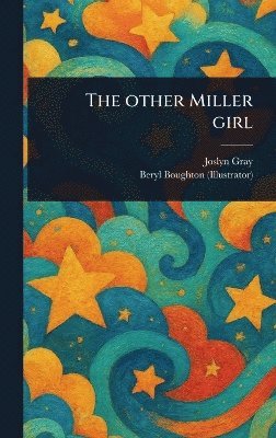 Joslyn Gray, Beryl Boughton - Other Miller Girl, Inbunden. Tillgänglighet: Lägg i varukorg