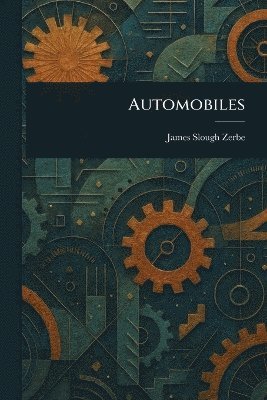 James Slough Zerbe - Automobiles, Häftad