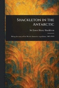 Shackleton in the Antarctic