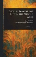 English Wayfaring Life in the Middle Ages