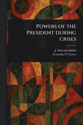Powers of the President During Crises