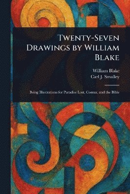 Twenty-Seven Drawings by William Blake