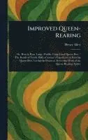 Henry Alley - Improved Queen-Rearing, Inbunden. Tillgänglighet: Lägg i varukorg