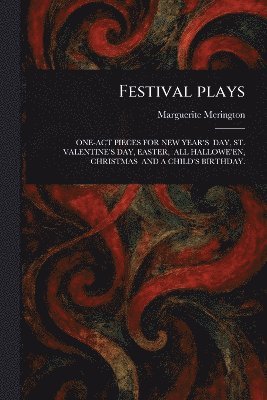 Marguerite Merington - Festival Plays, Häftad. Tillgänglighet: Lägg i varukorg