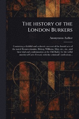 Anonymous - History of the London Burkers, Häftad