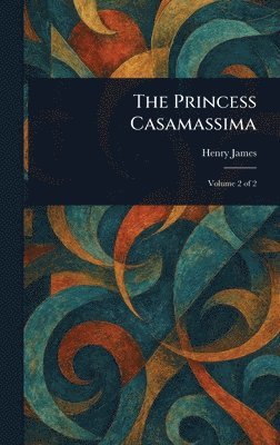 Henry James - Princess Casamassima, Inbunden