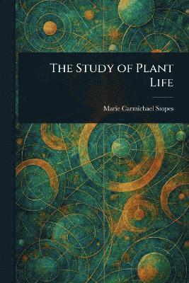 Marie Carmichael Stopes - Study of Plant Life, Häftad. Tillgänglighet: Lägg i varukorg