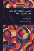 Marionettes, Masks and Shadows