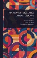 Marionettes, Masks and Shadows