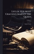 Life of Her Most Gracious Majesty the Queen