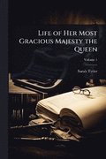 Life of Her Most Gracious Majesty the Queen