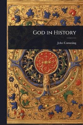 John Cumming - God in History, Häftad