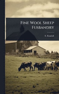 S Randall - Fine Wool Sheep Fusbandry, Inbunden