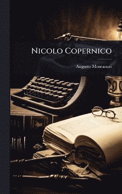 Augusto Montanari - Nicolo Copernico, Inbunden. Tillgänglighet: Lägg i varukorg