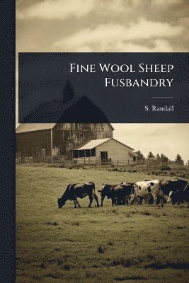 S Randall - Fine Wool Sheep Fusbandry, Häftad