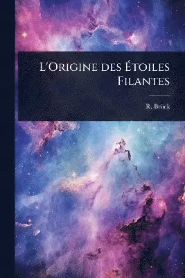 L'Origine des Ãtoiles Filantes