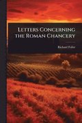 Letters Concerning the Roman Chancery