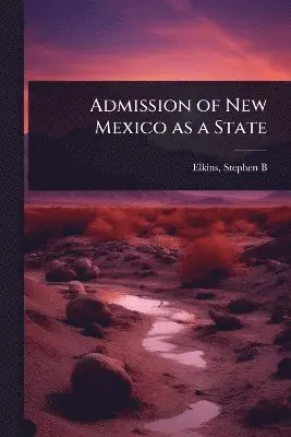 Admission of New Mexico as a State