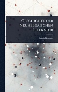Geschichte der Neuhebräischen Literatur