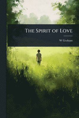 W Graham - Spirit of Love, Häftad