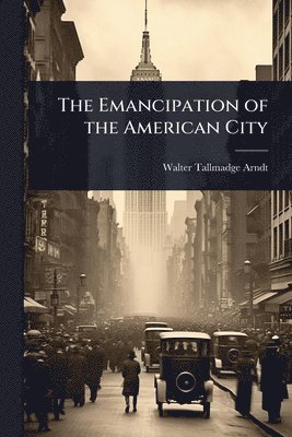 Emancipation of the American City