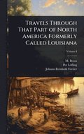 Travels Through That Part of North America Formerly Called Louisiana