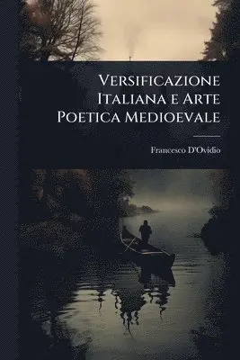 Francesco D'Ovidio - Versificazione Italiana e Arte Poetica Medioevale, Häftad. Tillgänglighet: Lägg i varukorg