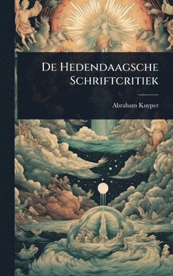 De Hedendaagsche Schriftcritiek