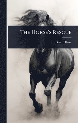 Gerard Doan - Horse's Rescue, Inbunden. Tillgänglighet: Lägg i varukorg
