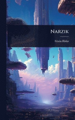 Erwin Hahn - Narzik, Inbunden. Tillgänglighet: Lägg i varukorg